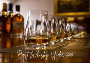 Best Whisky Under ₹1000 in India (2026)