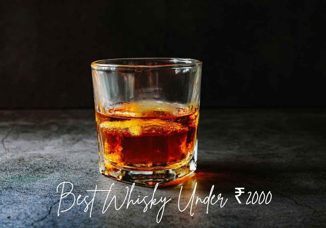 Best Whisky Under ₹2000